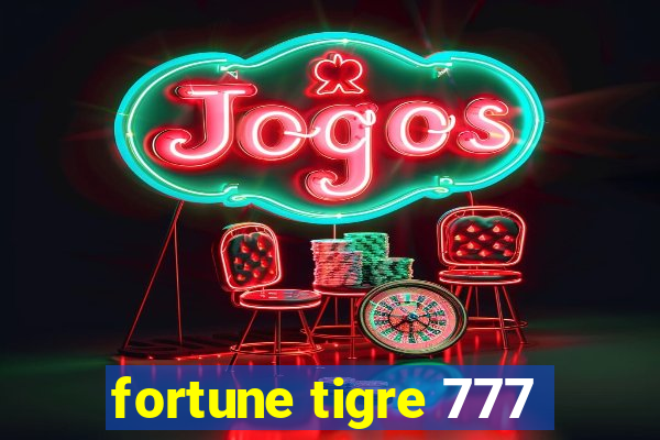 fortune tigre 777